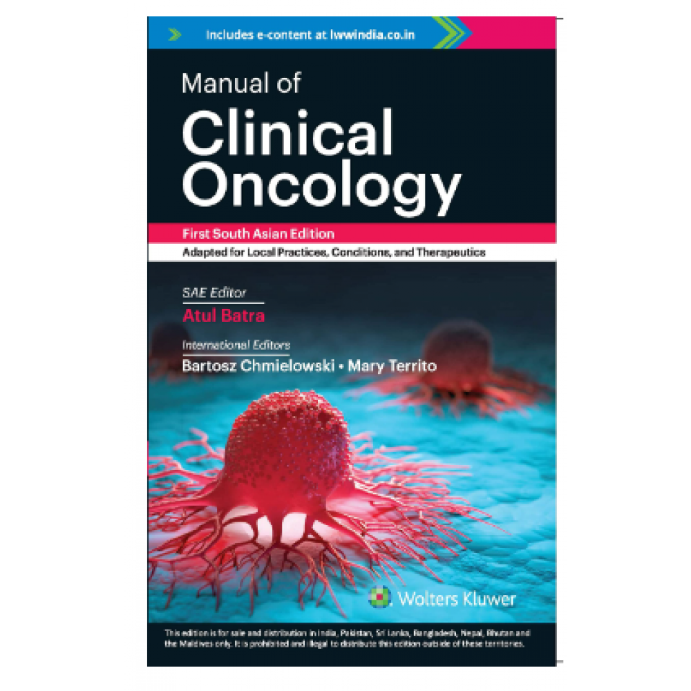 Manual of Clinical Oncology;1st (South Asia) Edition 2022 By Atul Batra